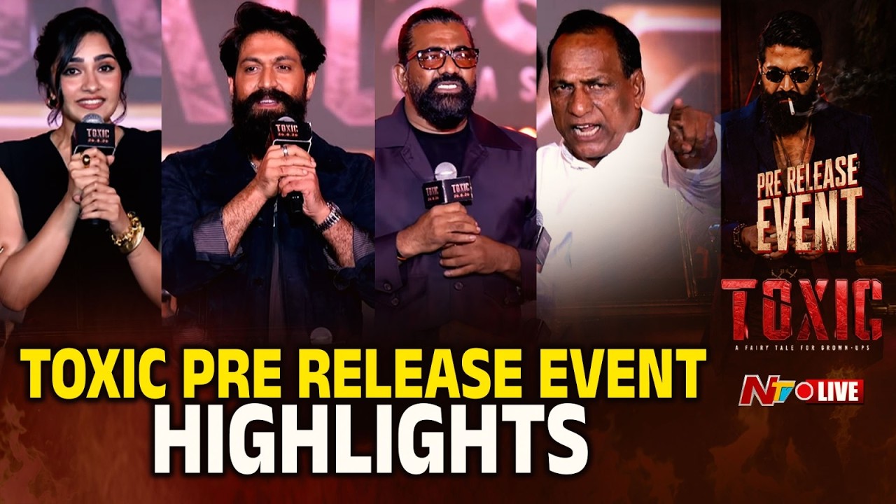 LIVE: Toxic Pre Release Event Highlights | #Yash | NTV Telugu