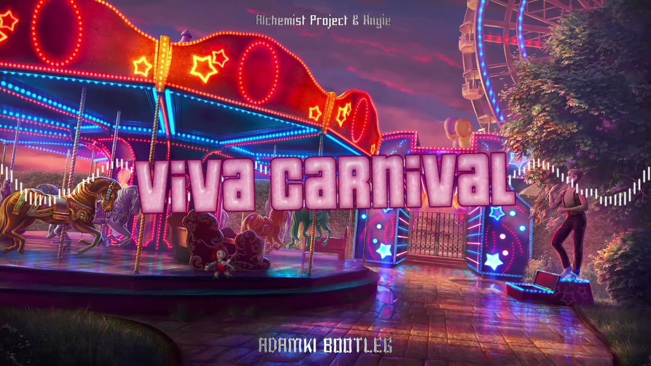 Alchemist Project - Viva Carnival (ADAMKI BOOTLEG 2021)