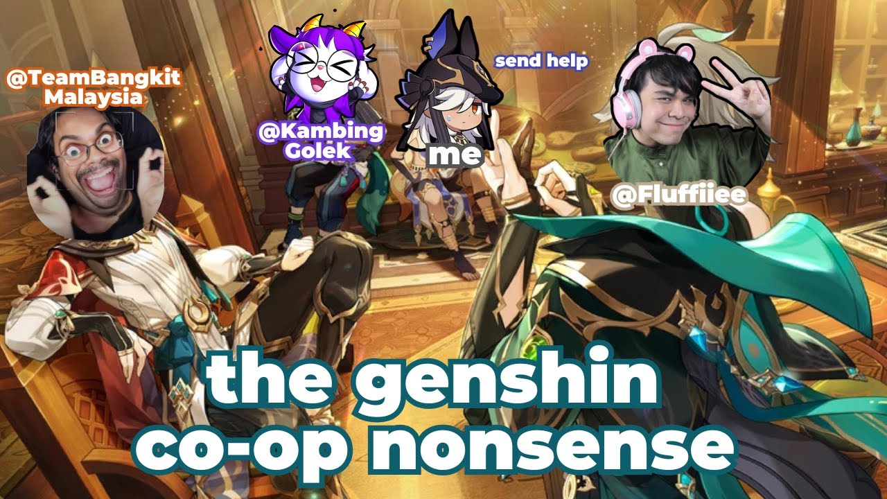 🔴 Insane Co-Op Nonsense (ft @KambingGolek @TeamBangkitMalaysia @FluffiieeMY) | Genshin Impact