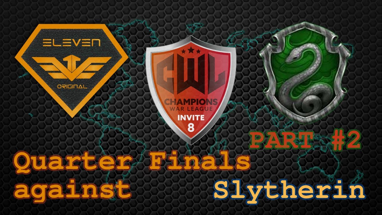 CWL Invite QuarterFinals Part #2 against Slytherin | eleVen Original