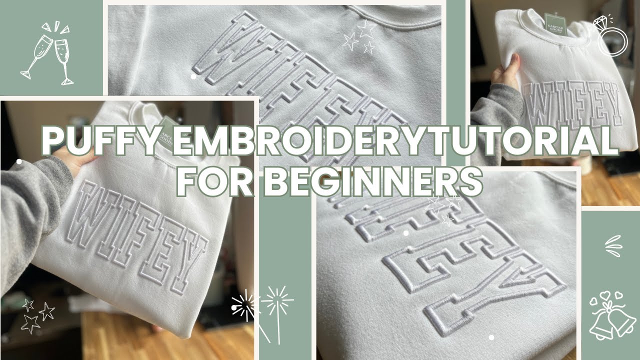 Puff Embroidery Tutorial For Beginners - Wifey Puff Embroidered Sweatshirt Tutorial