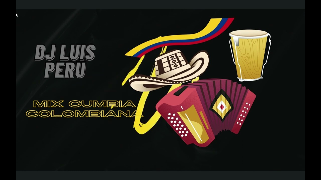 MIX CUMBIA COLOMBIANA DJ LUIS PERU