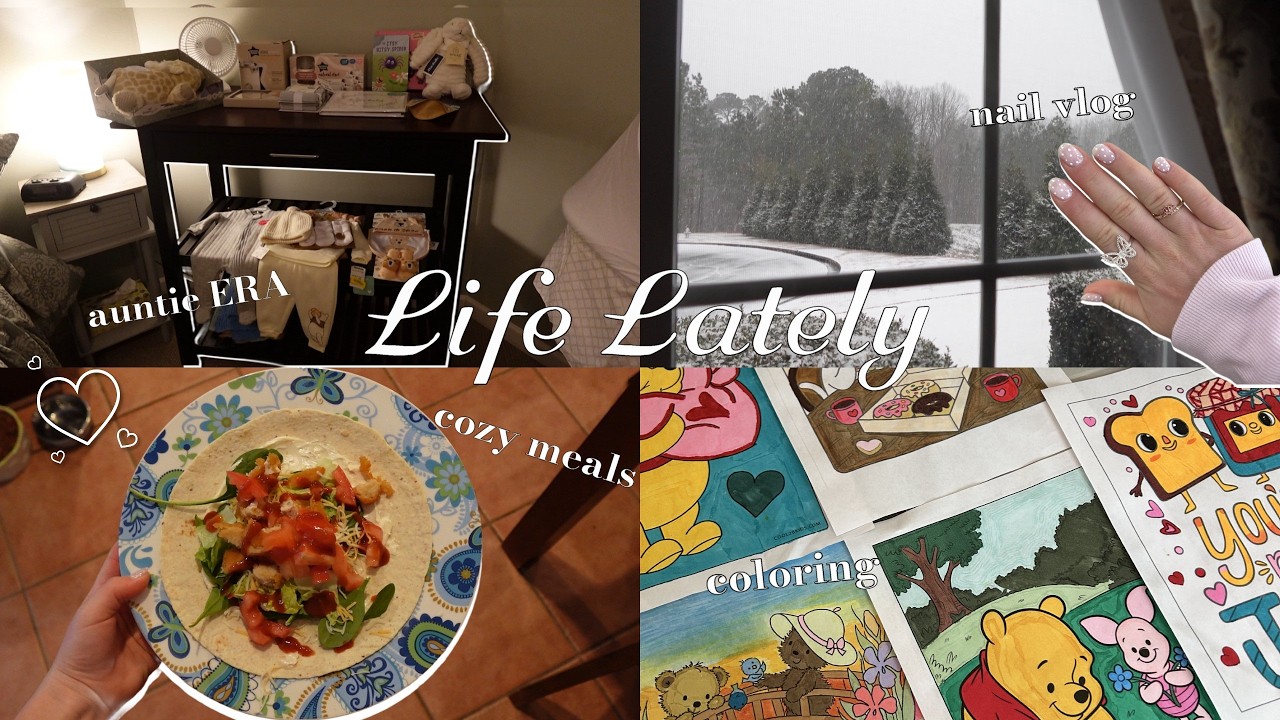 Life Lately🤍 nails, snow day, cozy coloring, baby haul & auntie updates