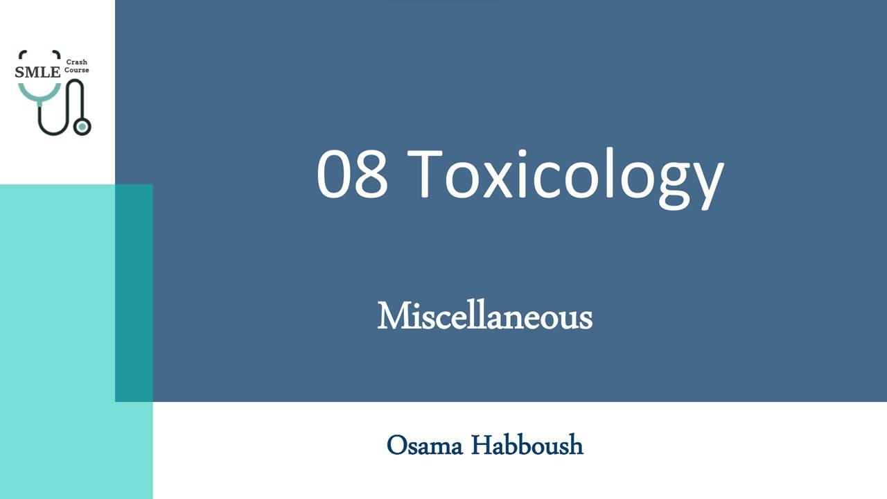 Toxicology - Miscellaneous || SMLE Crash Course