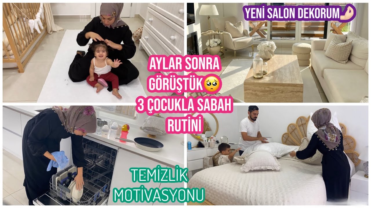 AYLAR SONRA GÖRÜŞTÜK 🥺, SALONUMUN YENİ DEKORU, 3 ÇOCUKLA SABAH RUTİNİMİZ, TEMİZLİK MOTİVASYONU