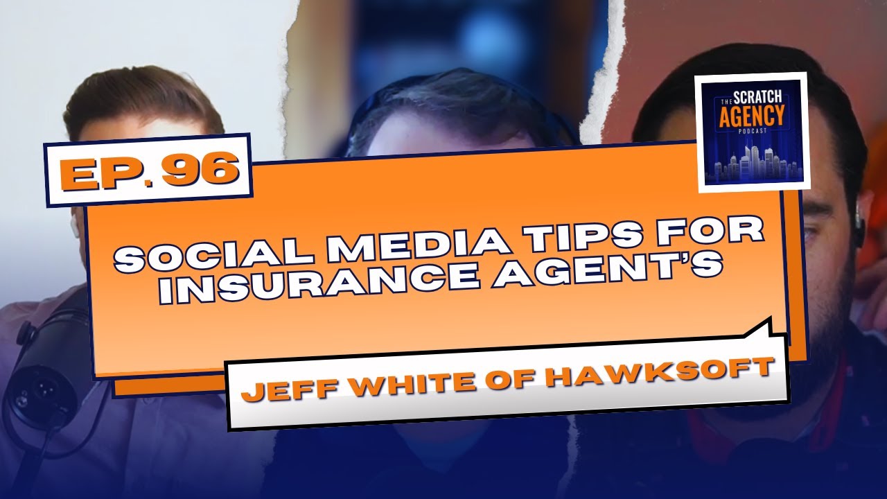 Social Media Tips for Insurance Agents with Jeff White of Hawksoft