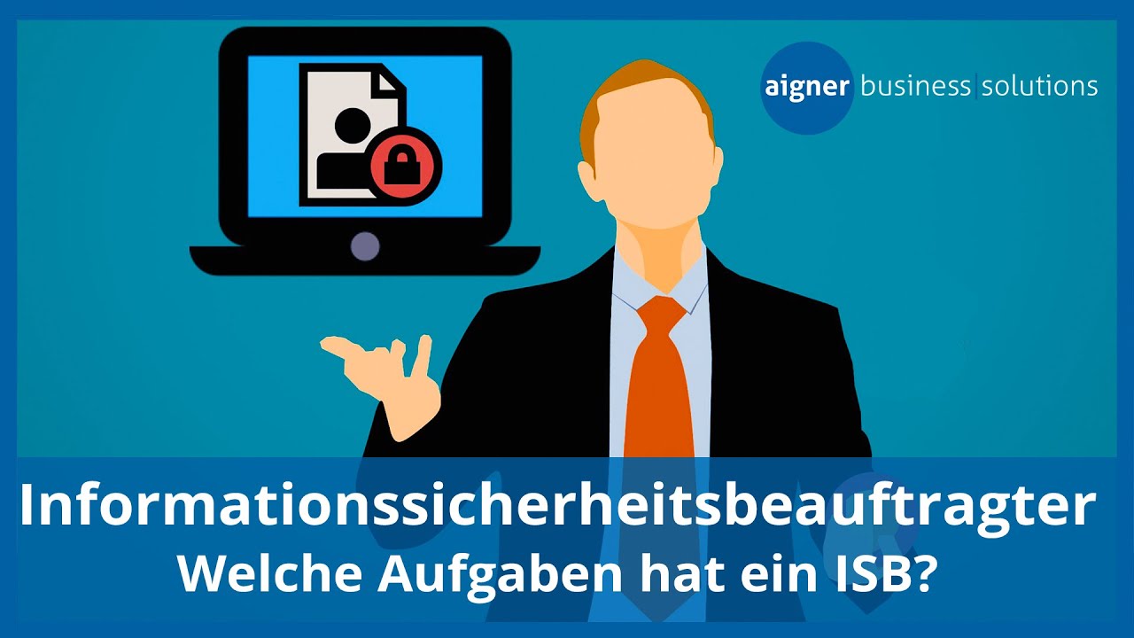 Informationssicherheitsbeauftragter - welche Aufgaben hat ein ISB?