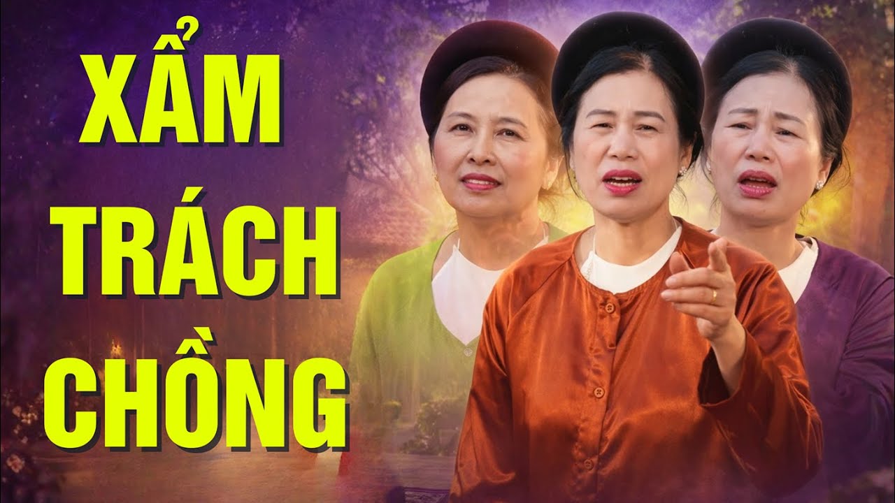 Xẩm Trách Chồng - Đỉnh Cao Nghệ Thuật Xẩm Hà Nam | Nghe Để Thấy Cái Thú Của Các Cụ Xưa