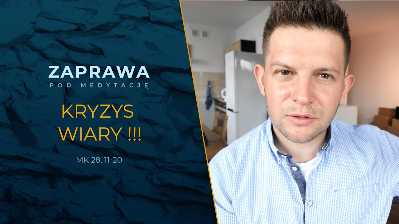 ZAPRAWA [Mt, 28 11-20] Kryzys wiary