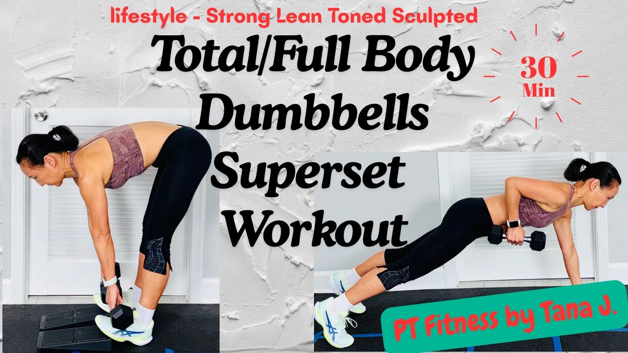 30 Min Total/Full Body Strength Dumbbell Superset Workout at Home