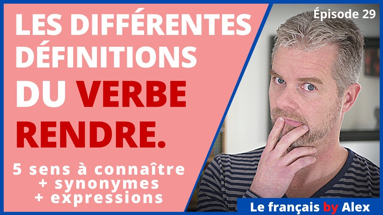 Quelles sont les différentes définitions du verbe RENDRE en français. Ces synonymes et expressions.