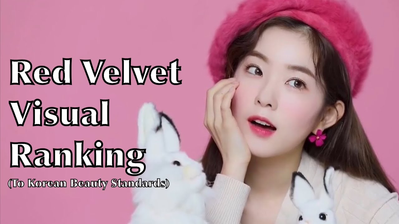 Red Velvet Visual Ranking (To Korean Beauty Standards)
