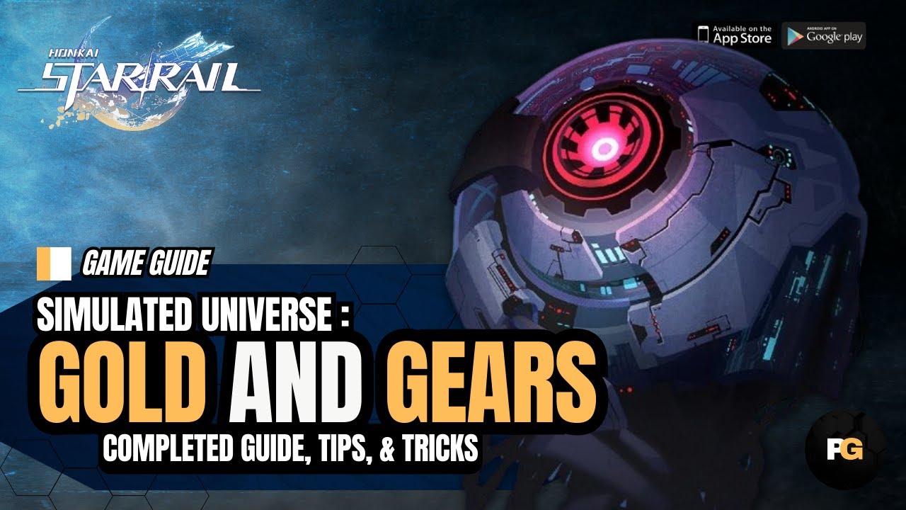 SIMULATED UNIVERSE GOLD AND GEARS COMPLETED GUIDE - Honkai: Star Rail 1.6