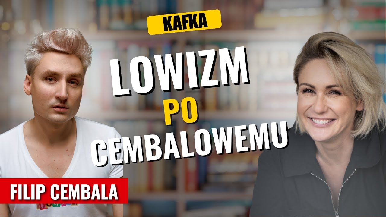 Lowizm po cembalowemu - Filip Cembala Gosia Ohme | Kafka'15 odc. 287