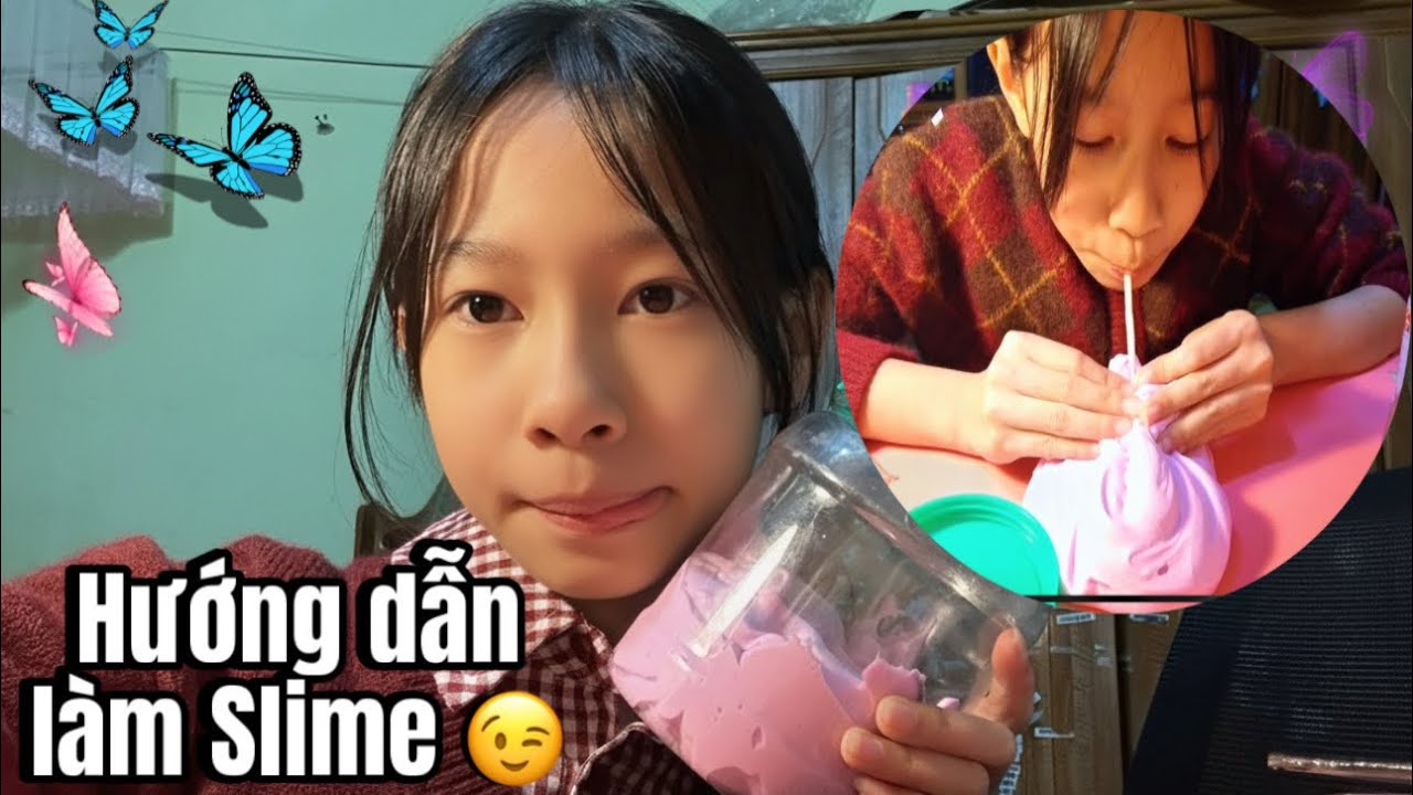Hướng dẫn cách làm Slime cho các bạn | Gia đình Chi Tú