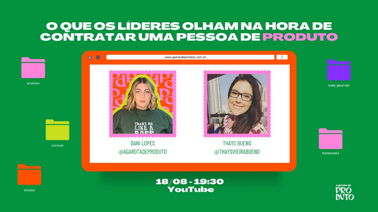 O que os líderes olham na hora de contratar uma pessoa de produto - com Thays Bueno