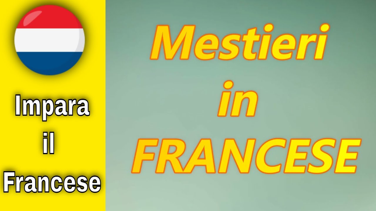 i Mestieri in FRANCESE - Impara i vocaboli in Francese
