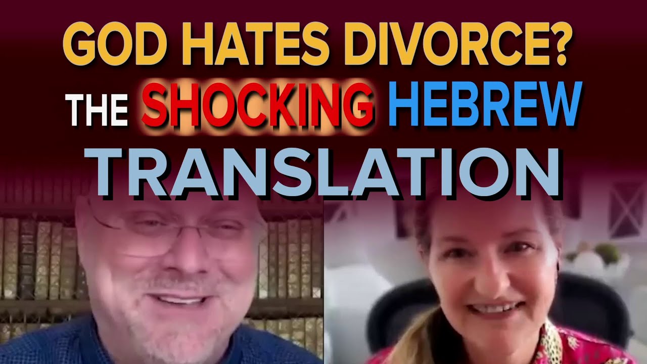 God Hates Divorce? The Shocking Hebrew Translation! - NehemiasWall.com
