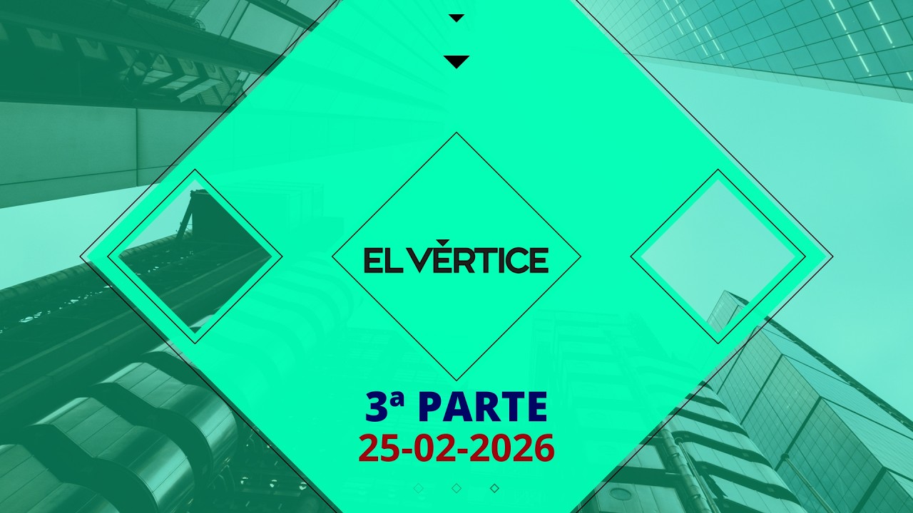 EL VERTICE 3ª PARTE MIERCOLES 25 02 2026