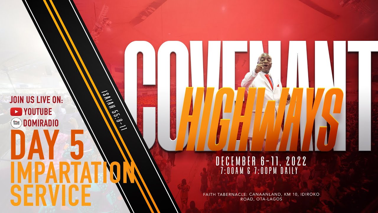 SHILOH 2022 | COVENANT HIGHWAYS | IMPARTATION SERVICE | 10, DECEMBER 2022 | FAITH TABERNACLE OTA.