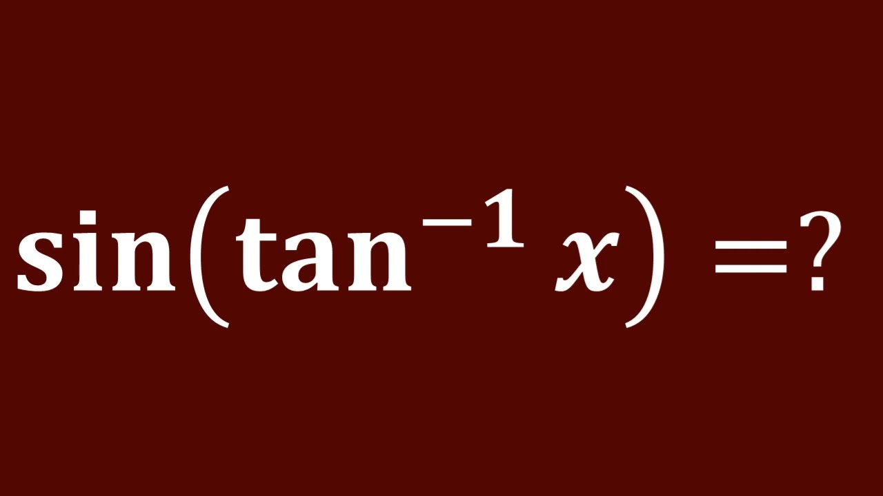 sin(tan^(-1) x) | sin(arctan x)