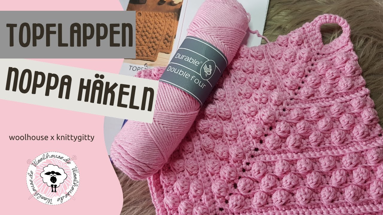 Topflappen Noppa h&auml;keln / Anleitung von Knitty-Gitty / Noppenmuster h&auml;keln