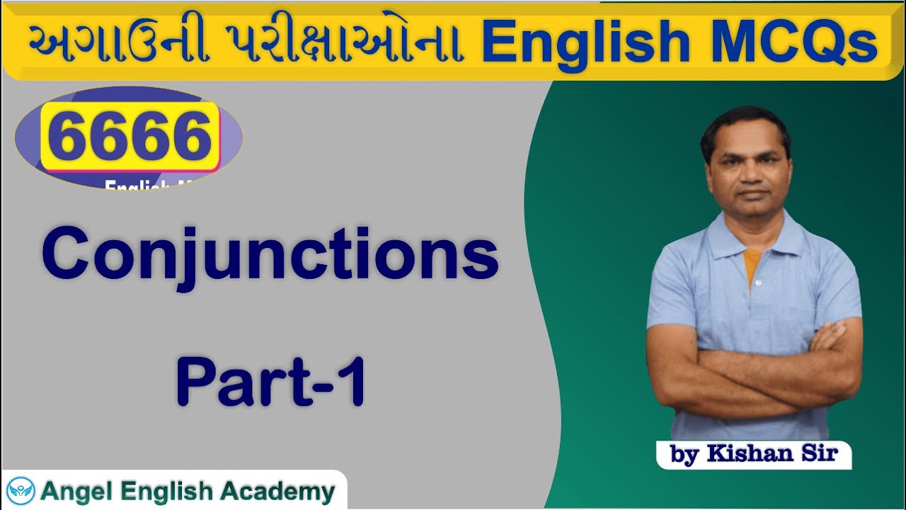 Conjunctions | Part-1 | 6666 English MCQs Book માંથી | by Kishan sir | Angel English Academy