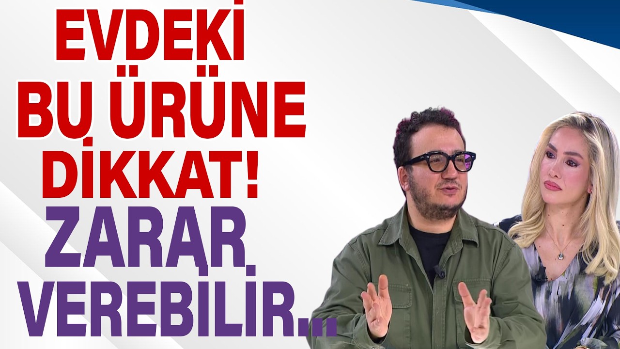 Evdeki Bu Ürüne Dikkat! Zararlı Olabilir! Hayatta Her Şey Var 24 Şubat 2026