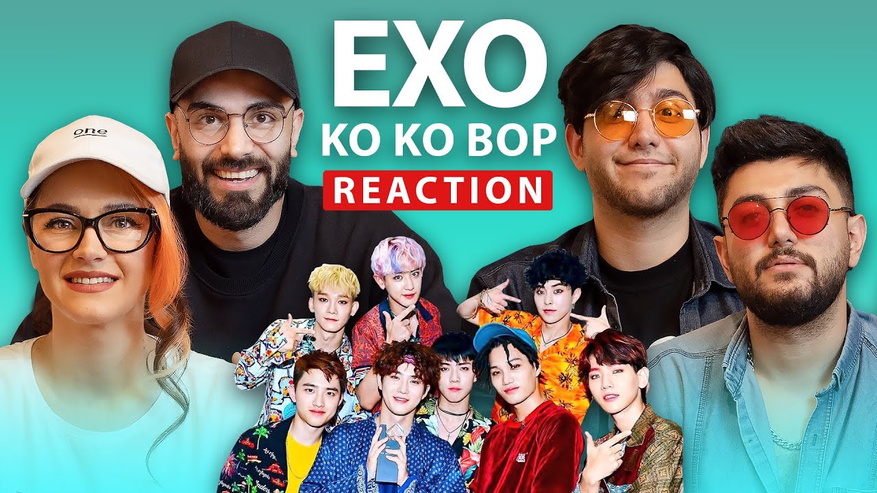 KenareTeam Reaction - EXO 엑소 'Ko Ko Bop' MV / ری اکشن کنارتیم به اکسو