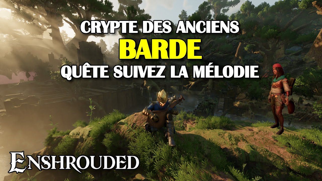 Enshrouded - Crypte des Anciens - Barde (quête Suivez la mélodie)