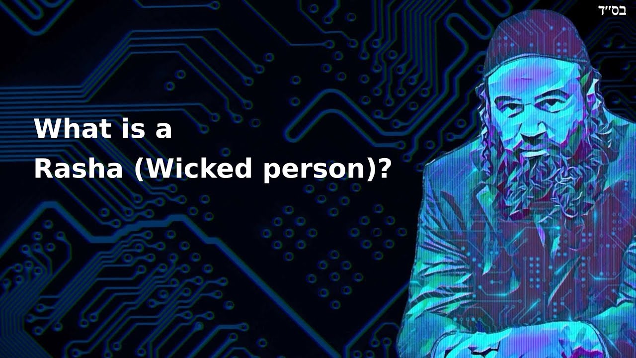 What is a Rasha (Wicked person)?