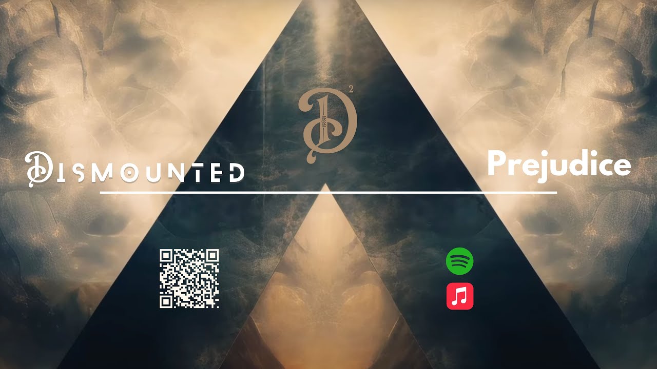 Dismounted - Prejudice (official lyrics video)