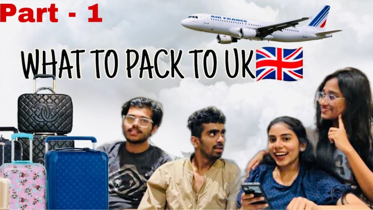 |WHAT TO PACK TO UK |  Don’t forget to watch before packing | International Students | ​Part - 1