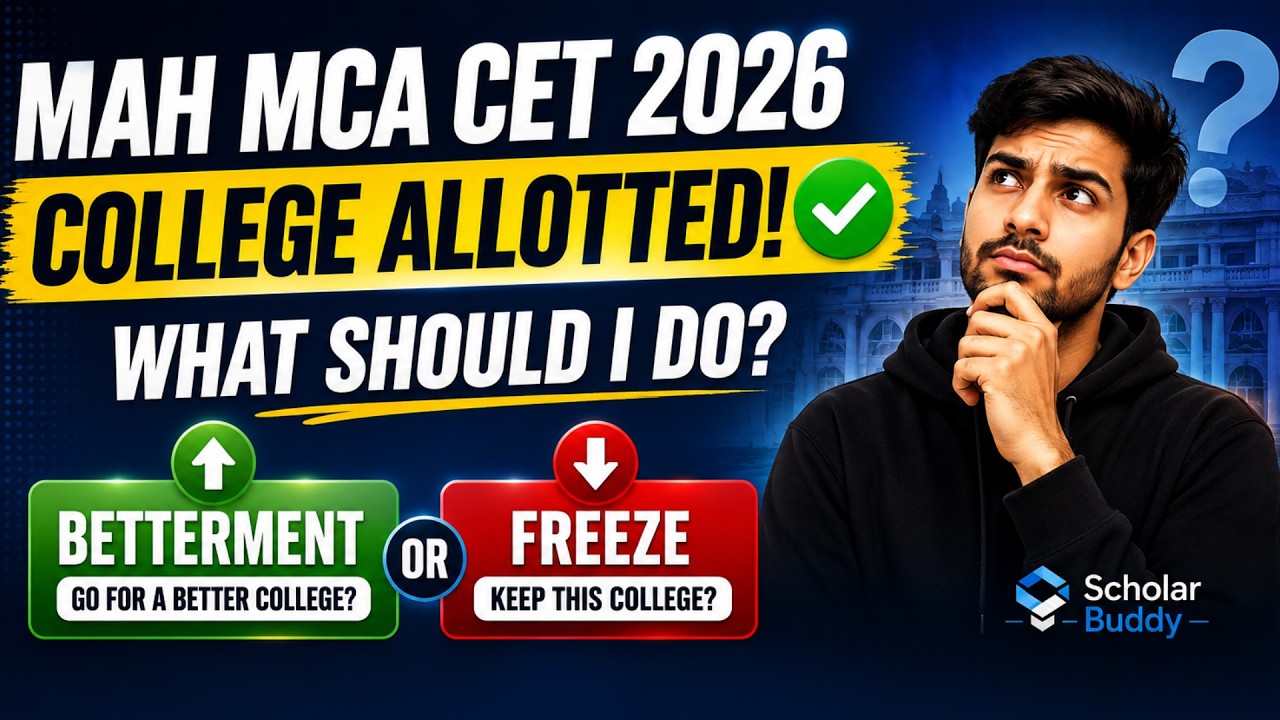 MAH MCA CET 2026 College Allotted 😱 Freeze or Betterment? Complete CAP Round Guide