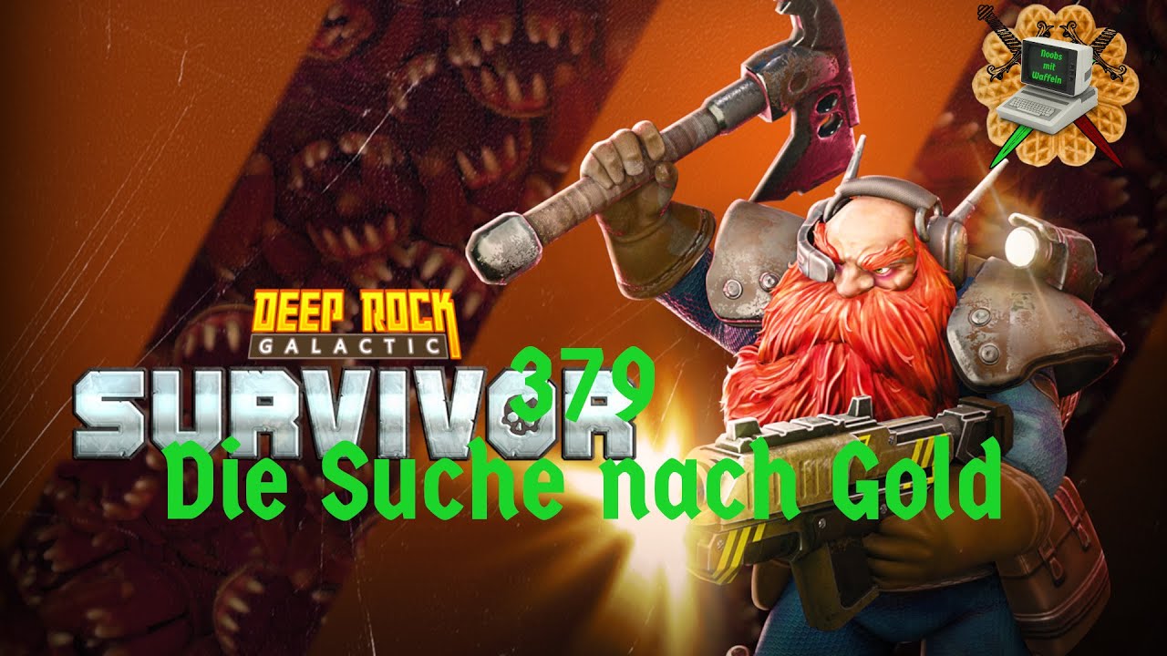 379 - Deep Rock Galactic: Survivor // Die Suche nach Gold