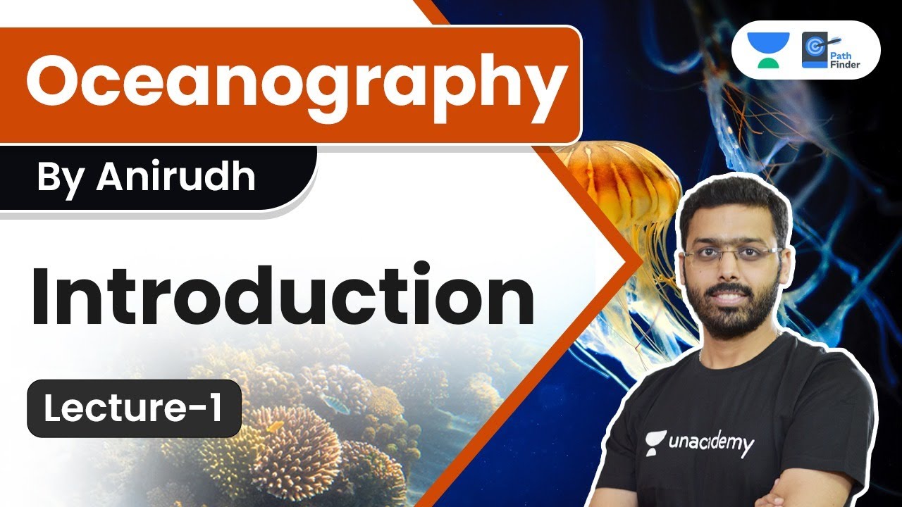 L1: Introduction | Ocean Currents, Factors and Effects | Oceanography by Anirudh Aggarwal