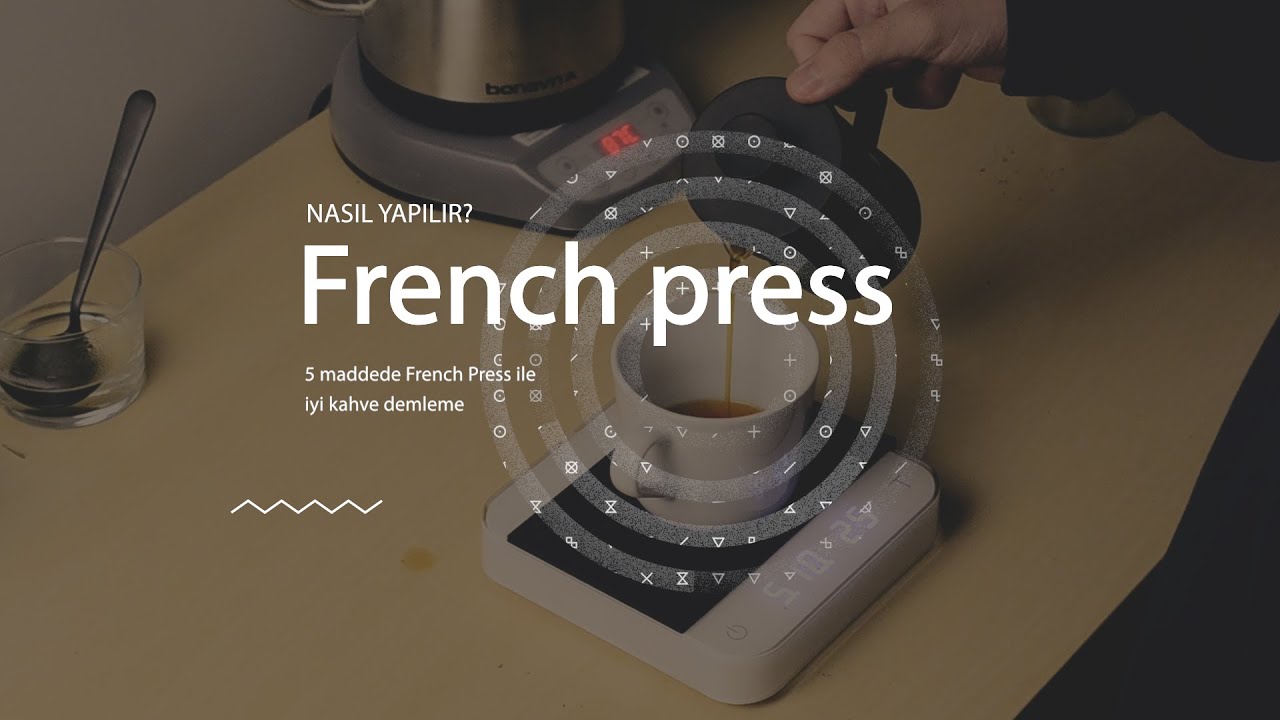 French Press'te 5 Maddede İyi Kahve Demleme