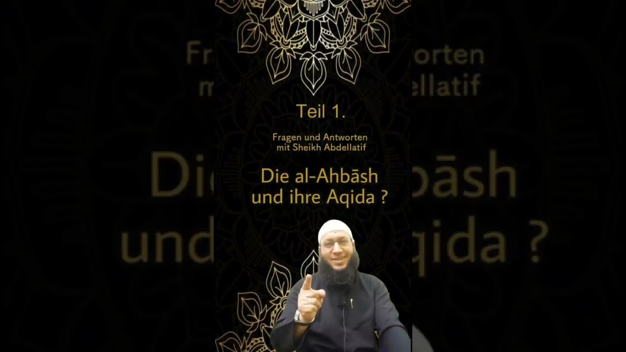 Die al-Ahbash und ihre Aqida Teil 1(Sheikh Abdellatif)