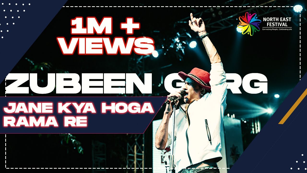 Jane Kya Hoga Rama Re | Zubeen Song | Northeast Festival 2019