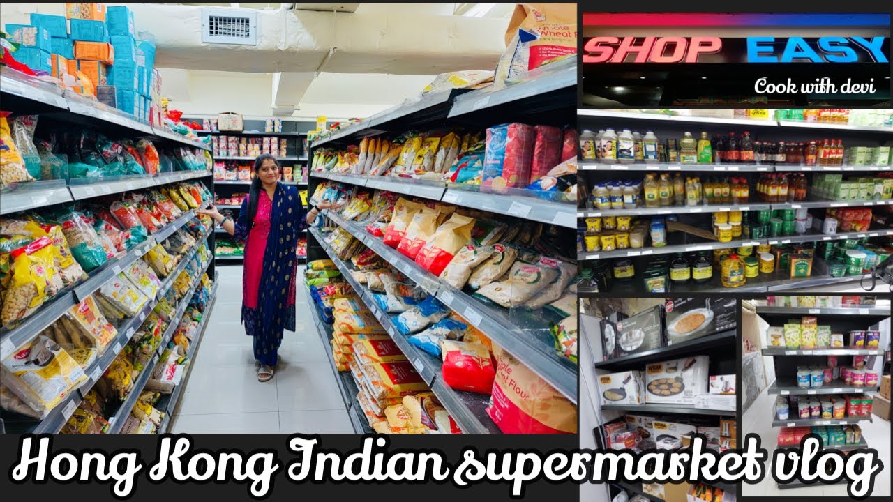 Hong Kong Indian supermarket |Shop Easy Superstore | Indian provisions |Indian shopping paradise