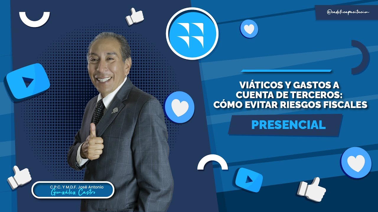 VIÁTICOS Y GASTOS A CUENTA DE TERCEROS CÓMO EVITAR RIESGOS FISCALES
