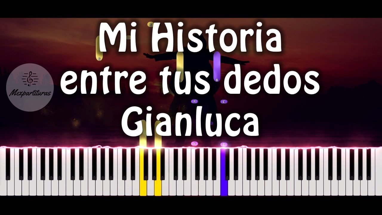 Gianluca Grignani - Mi Historia entre tus dedos Piano Cover