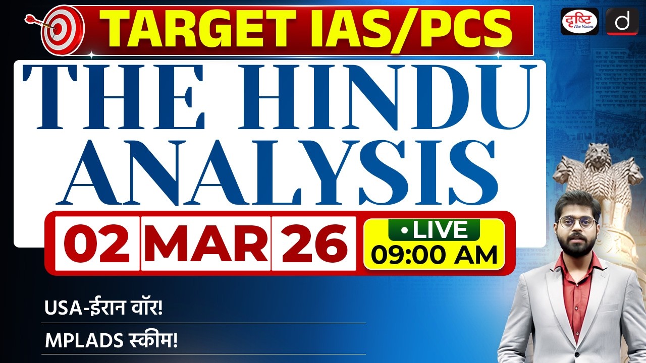 The Hindu Newspaper Analysis | 02 March 2026 | Current Affairs for UPSC CSE 2026 | Drishti IAS