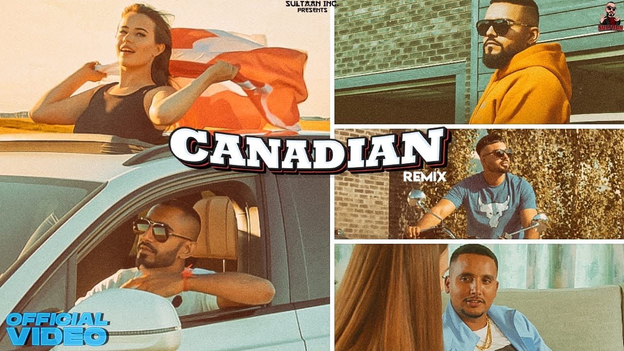 Canadian Remix - Sultaan X BIG Ghuman X Mr. Dhatt X OG Ghuman