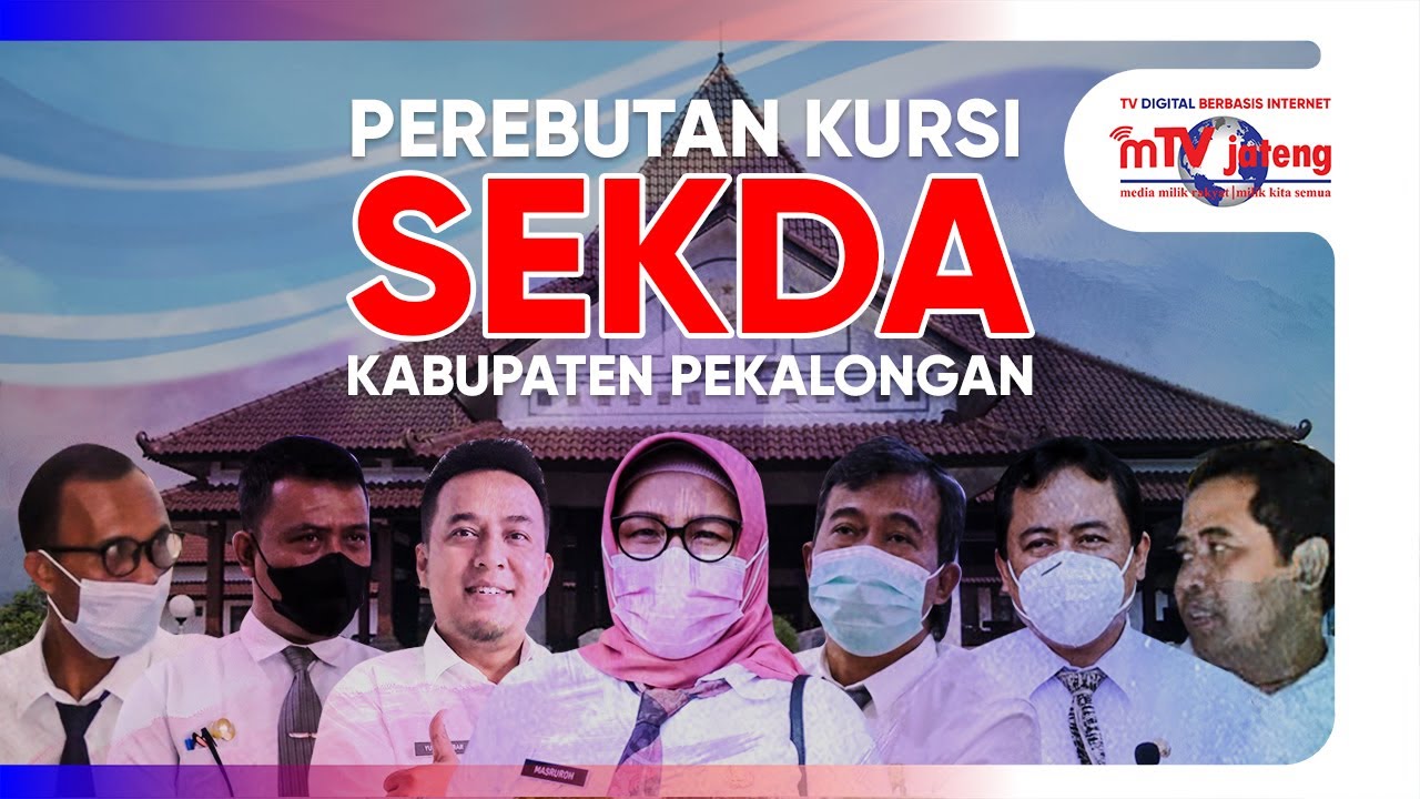 Siapa Kuat? 7 Pejabat Berebut Kursi Calon Sekda Kabupaten Pekalongan