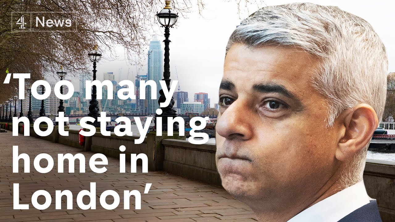 ‘Too many people not following stay at home rules’ - London Mayor Sadiq Khan