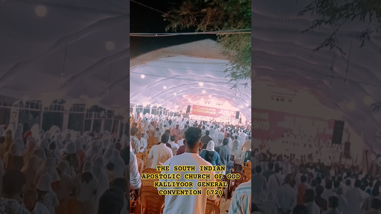 THE SOUTH INDIA APOSTOLIC CHURCH OF GOD/ KALLIYOOR GENERAL CONVENTION / 2025 / 72