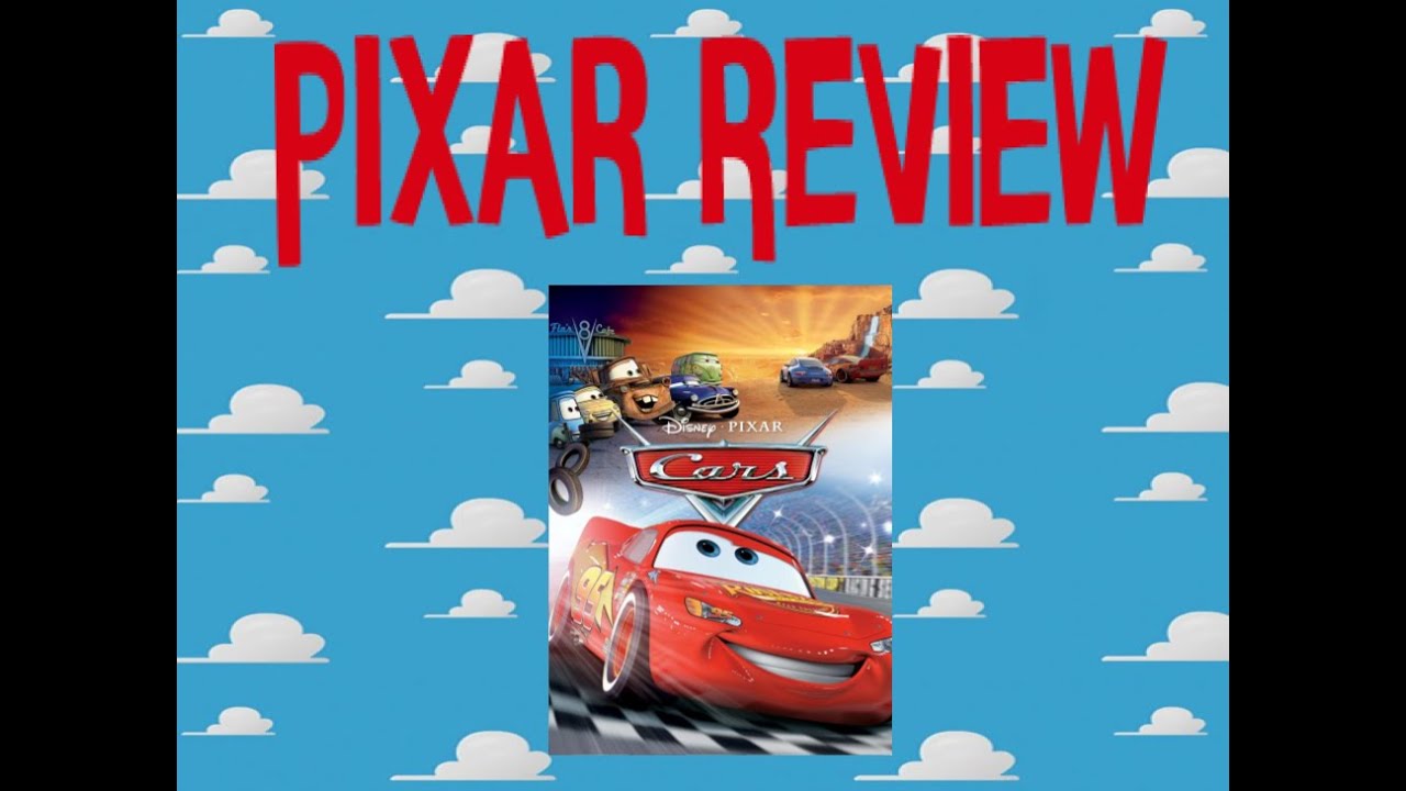 PIXAR MOVIE REVIEW: Cars (2006)