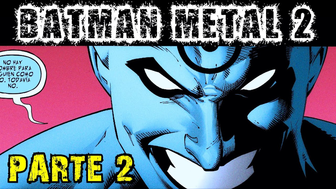 BATMAN METAL 2 (Death Metal) PARTE 2 - alejozaaap