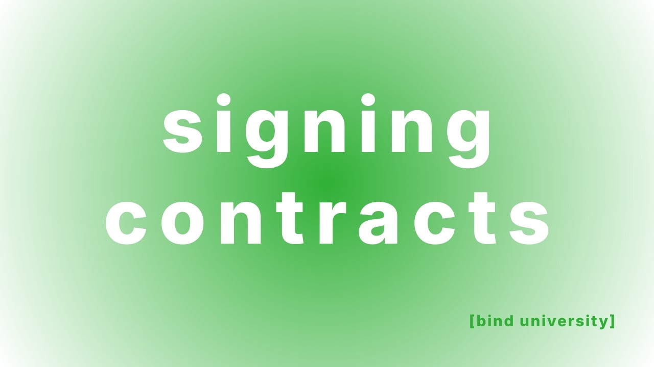 HOW TO SIGN A CONTRACT (EASY) [bind university]